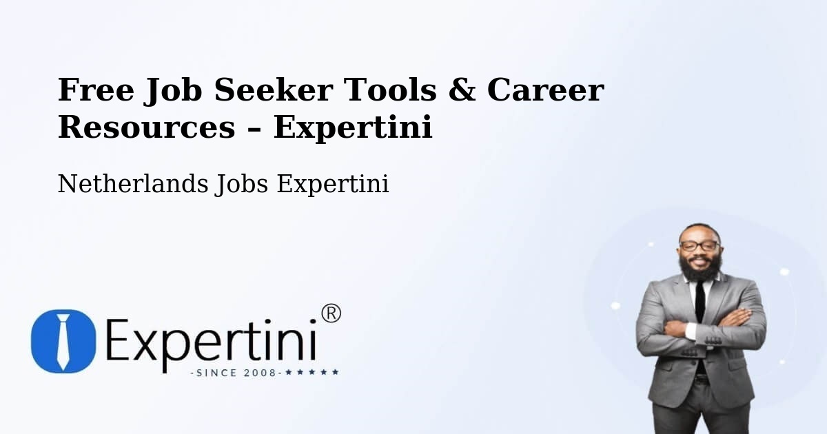 Free Job Seeker Tools & Career Resources – Gendt - Gendt, Netherlands Jobs Expertini