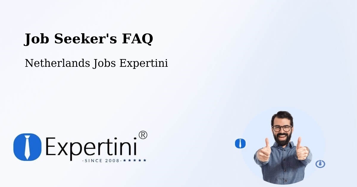Job Seeker FAQ – Gendt - Netherlands Jobs Expertini