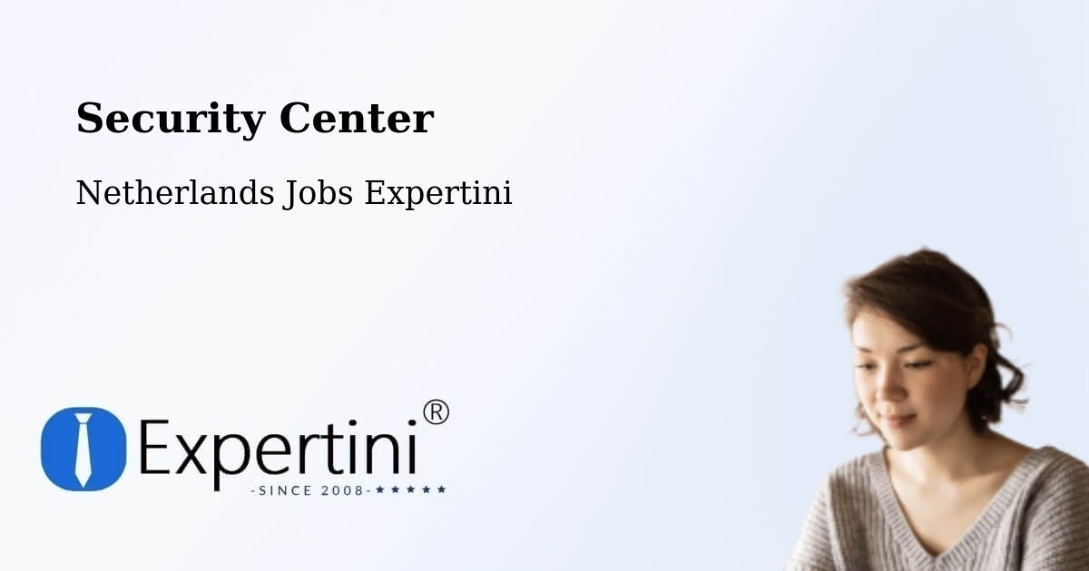 Security & Compliance – Gendt - Netherlands Jobs Expertini